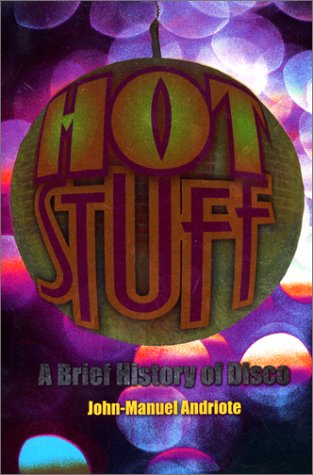 Hot Stuff A Brief History of Disco  2001 9780380809073 Front Cover
