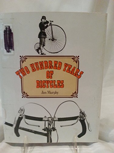 Two Hundred Years of Bicycles  N/A 9780397320073 Front Cover