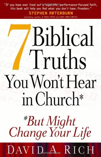 7 Biblical Truths You Won't Hear in Church But Might Change Your Life  2006 9780736916073 Front Cover