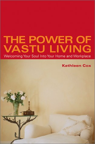 Power of Vastu Living Welcoming Your Soul into Your Home and Workplace  2002 9780743424073 Front Cover