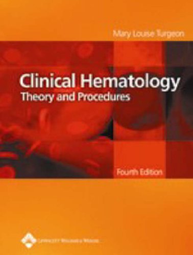 Clinical Hematology Theory and Procedures 4th 2005 (Revised) 9780781750073 Front Cover