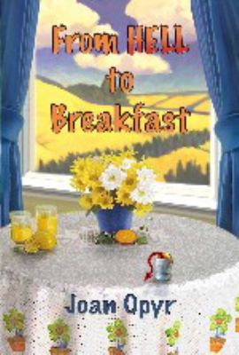 From Hell to Breakfast   2009 9780979412073 Front Cover