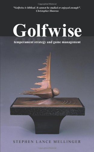 Golfwise Temperament Strategy and Game Management  2002 9781452587073 Front Cover