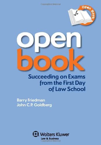 Open Book Succeeding on Exams from the First Day of Law School  2011 (Student Manual, Study Guide, etc.) 9781454806073 Front Cover