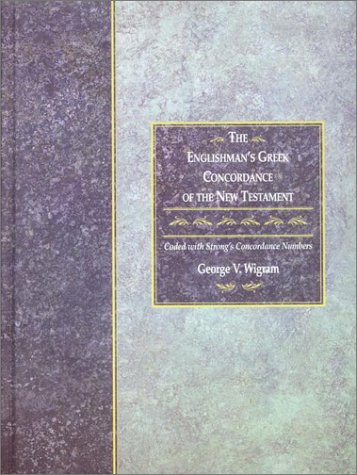 Englishman's Greek Concordance of the New Testament Coded with Strong's Concordance Numbers  1994 (Revised) 9781565632073 Front Cover