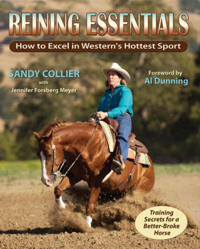 Reining Essentials How to Excel in Western's Hottest Sport  2008 9781570764073 Front Cover