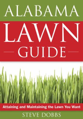 Alabama Lawn Guide Attaining and Maintaining the Lawn You Want N/A 9781591864073 Front Cover