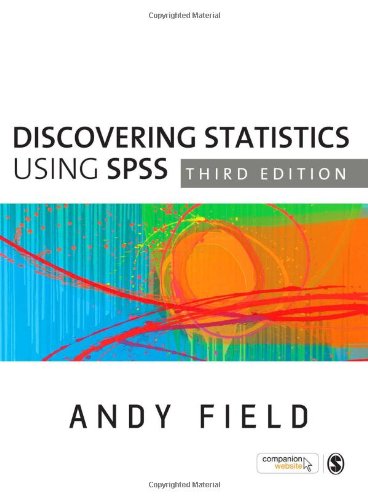 Discovering Statistics Using SPSS  3rd 2010 9781847879073 Front Cover