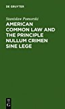 American Common Law and the Principle Nullum Crimen Sine Lege  2nd 1975 9783111178073 Front Cover