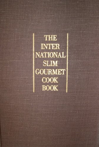 International Slim Gourmet Cookbook   1978 9780060115074 Front Cover