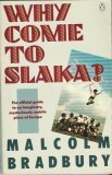 Why Come to Slaka? The Official Guide to an Imaginary, Mysteriously Mobile Piece of Europe  1991 9780140107074 Front Cover