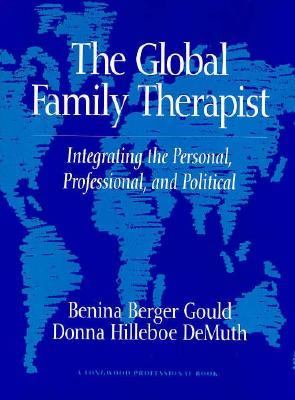Global Family Therapist Integrating the Personal, Professional and Political N/A 9780205141074 Front Cover