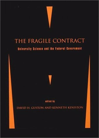 Fragile Contract University Science and the Federal Government  1994 9780262571074 Front Cover