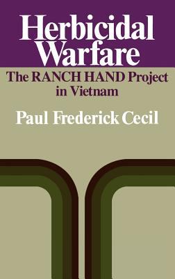 Herbicidal Warfare The RANCH HAND Project in Vietnam  1986 9780275920074 Front Cover
