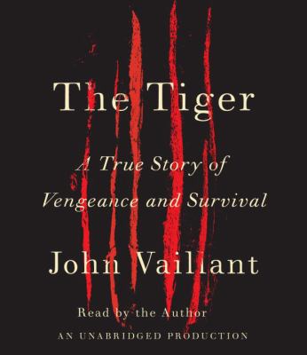 The Tiger: A True Story of Vengeance and Survival  2010 9780307715074 Front Cover