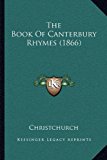 Book of Canterbury Rhymes  N/A 9781165758074 Front Cover