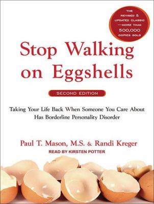 Stop Walking on Eggshells: Taking Your Life Back When Someone You Care About Has Borderline Personality Disorder Library Edition  2011 9781452634074 Front Cover