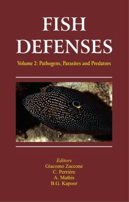 Fish Defenses Vol. 2 Pathogens, Parasites and Predators  2009 9781578084074 Front Cover