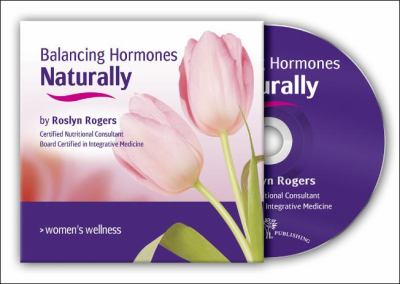 Balancing Hormones Naturally:   2011 9781580542074 Front Cover