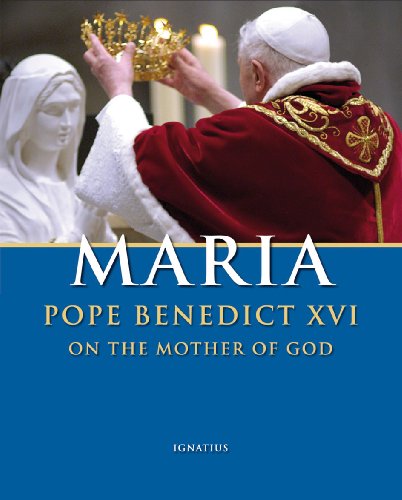 Maria Pope Benedict XVI on the Mother of God  2009 9781586173074 Front Cover