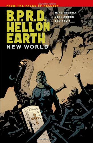B. P. R. D. : Hell on Earth Volume 1 - New World   2011 9781595827074 Front Cover