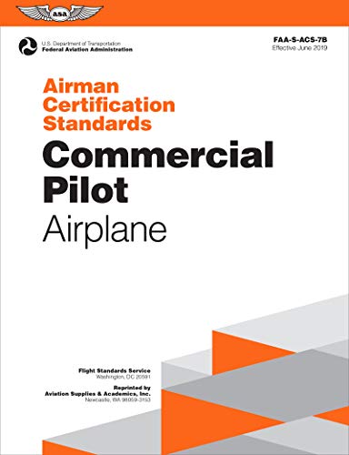 Airman Certification Standards: Commercial Pilot - Airplane (2024) Faa-S-acs-7a 2019th 2019 9781619549074 Front Cover