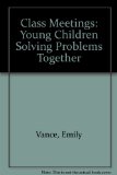 Class Meetings Young Children Solving Problems Together  2002 9781928896074 Front Cover