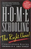 Home Schooling : The Right Choice!  2000 (Revised) 9781929125074 Front Cover