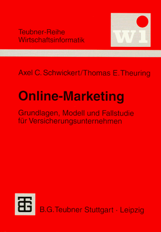 Online-Marketing: Grundlagen, Modell und Fallstudie für Versicherungsunternehmen  1998 9783815426074 Front Cover