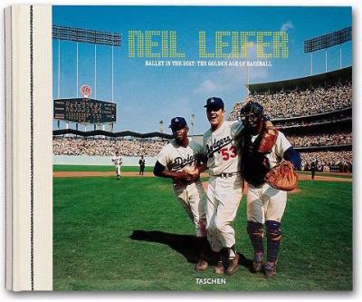 Neil Leifer: Ballet in the Dirt Baseball Photography of the 1960s and 70s N/A 9783822822074 Front Cover