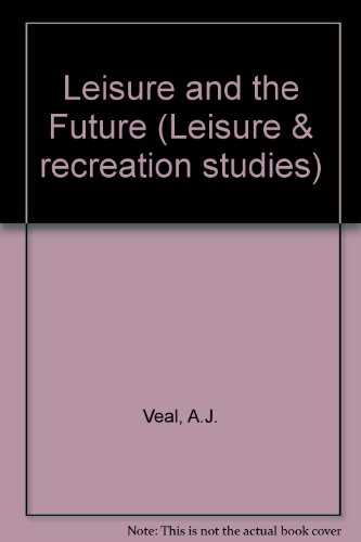 Leisure and the Future   1987 9780047900075 Front Cover
