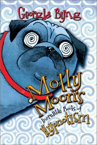 Molly Moon's Incredible Book of Hypnotism   2003 9780060514075 Front Cover