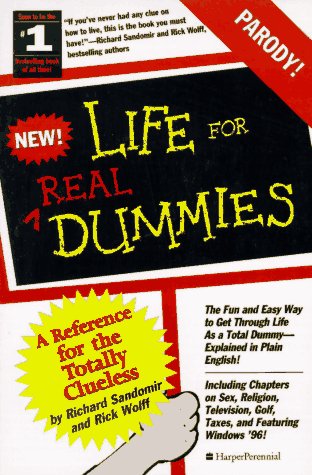 Life for Real Dummies A Reference for the Totally Clueless  1997 9780060952075 Front Cover