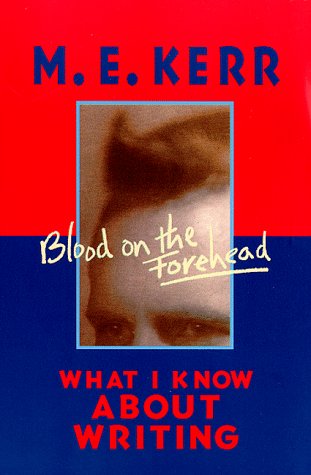 Blood on the Forehead What I Know about Writing N/A 9780064462075 Front Cover