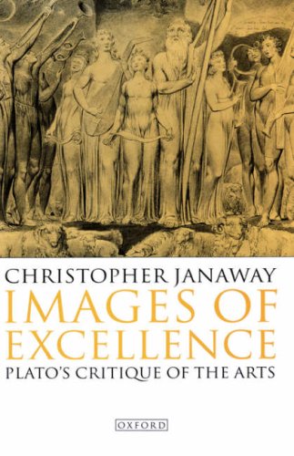 Images of Excellence Plato's Critique of the Arts  1995 9780198240075 Front Cover