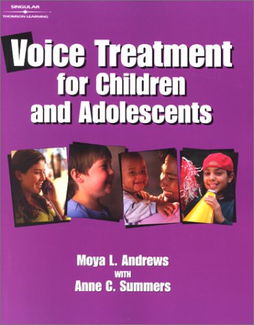 Voice Treatment for Children and Adolescents  2nd 2001 (Revised) 9780769301075 Front Cover