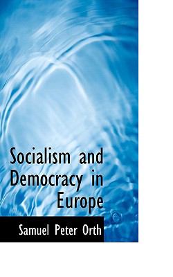 Socialism and Democracy in Europe:   2009 9781103834075 Front Cover