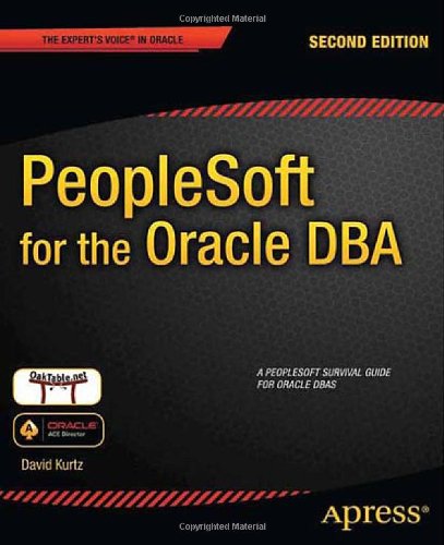 PeopleSoft for the Oracle DBA  2nd 2012 9781430237075 Front Cover