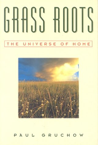 Grass Roots The Universe of Home N/A 9781571312075 Front Cover