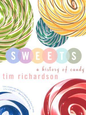 Sweets A History of Candy N/A 9781582343075 Front Cover