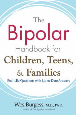 Bipolar Handbook for Children, Teens, and Families Real-Life Questions with up-To-Date Answers  2008 9781583333075 Front Cover