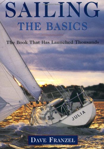 Sailing The Basics - The Book That Has Launched Thousands  2003 9781585748075 Front Cover
