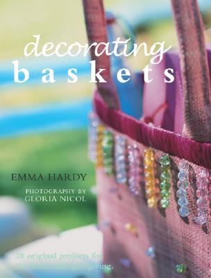 Decorating Baskets 20 Original Projects for Gift-Giving and the Home  2003 9781592230075 Front Cover