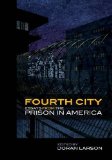 Fourth City Essays from the Prison in America  2014 9781611861075 Front Cover