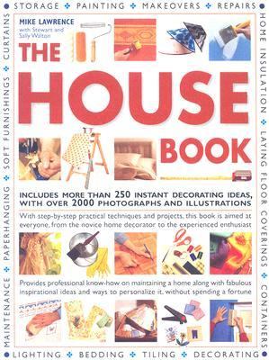 House Book Includes More Than 250 Instant Decorating Ideas, with over 2000 Photographs and Illustrations  2007 9781844764075 Front Cover