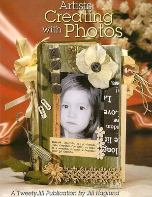 Artists Creating with Photos   2005 9781891898075 Front Cover