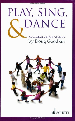Play, Sing and Dance An Introduction to Orff Schulwerk  2002 9781902455075 Front Cover