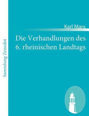 Die Verhandlungen des 6. Rheinischen Landtags   2011 9783843066075 Front Cover