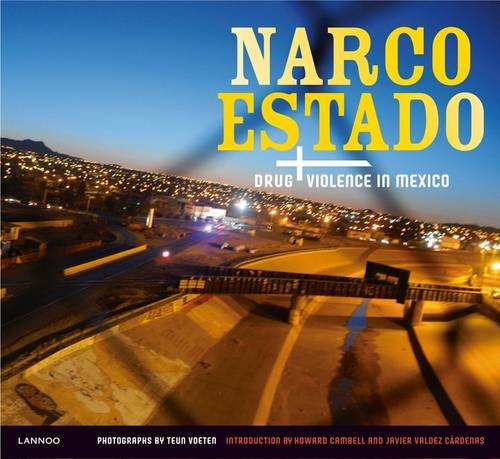 Narco Estado Drug Violence in Mexico  2013 9789401404075 Front Cover