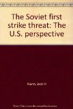 Soviet First Strike Threat The U.S. Perspective  1982 9780030606076 Front Cover